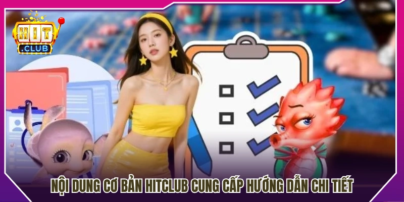 Các thông tin cơ bản trong phần hướng dẫn Hitclub
