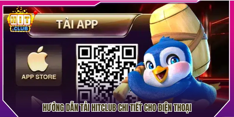 Quy trình tải Hitclub nhanh trên điện thoại